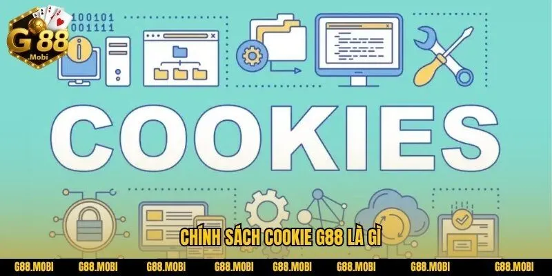 Chính sách Cookie G88: Bạn cần biết gì? khi tham gia cá cược 2 Cách thức hoạt động của chính sách Cookie G88