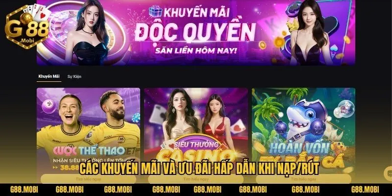 G88 9 Các khuyến mãi và ưu đãi hấp dẫn khi nạp/rút