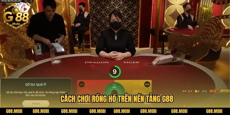 Khám phá luật chơi Game bài Rồng hổ, cách chơi và chiến lược thắng lớn 4 Cách chơi Game Bài Rồng Hổ trên nền tảng G88