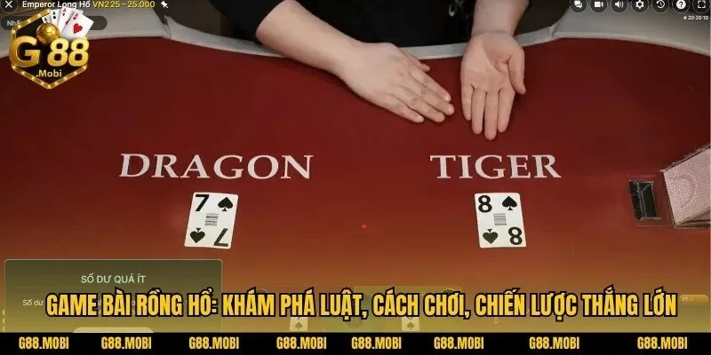 Khám phá luật chơi Game bài Rồng hổ, cách chơi và chiến lược thắng lớn 2 Rồng Hổ G88 – Cược nhanh, thắng lớn trong tích tắc