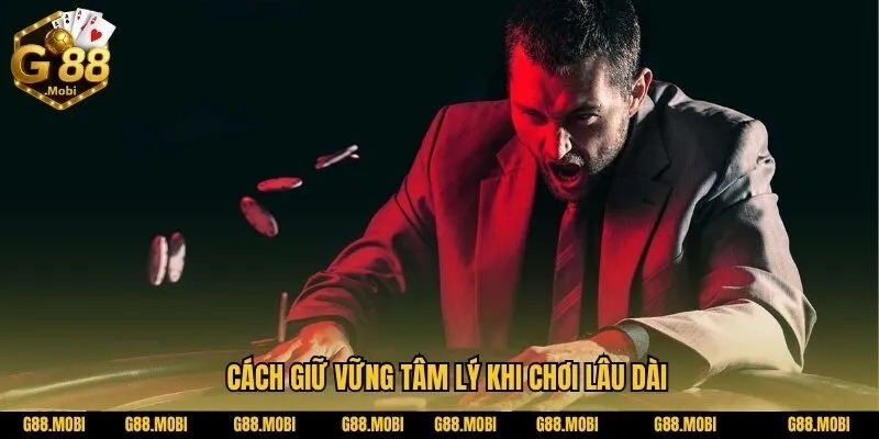 Lô đề G88 – Một bước làm đại gia chỉ trong vòng 1 đêm tại G88 4 Cách giữ vững tâm lý khi chơi lâu dài